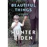 Hunter Biden Beautiful Things: A Memoir