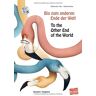 Volk, Katharina E. Bis Zum Anderen Ende Der Welt: Kinderbuch Deutsch-Englisch Mit Audio-Cd In Neun Sprachen