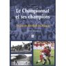 Hubert Beaudet Le Championnat Et Ses Champions. 70 Ans De Football En France