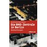 Gotthold Schramm Die Bnd-Zentrale In Berlin: Beobachtungen