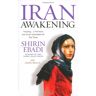 Shirin Ebadi Iran Awakening: A Memoir Of Revolution And Hope