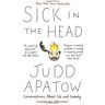 Judd Apatow Sick In The Head: Conversations About Life And Comedy