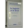 Le Logiciel Et Le Droit - Propriété, Protection, Licence, Édition, Depuis La Loi Du 10 Mai 1994: Propriété, Protection, Licence, Edition Depuis La Loi Du 10 Mai 1994