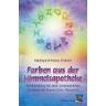 Pratter, Hildegard M. Farben Aus Der Himmelsapotheke: Farbberatung Mit Dem Sonnenzeichen. Entdecke Die Power-Color-Vibrations