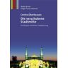 Walter Brune Centro Oberhausen - Die Verschobene Stadtmitte: Ein Beispiel Verfehlter Stadtplanung