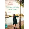 Alli Sinclair Die Ballerina Von Paris: Roman