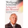 Wolfgang Schäuble Scheitert Der Westen? Deutschland Und Die Neue Weltordnung