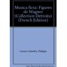 Lacoue-Labarthe P. Musica Ficta : Figures De Wagner (Chr.Bourgois)