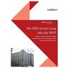 Willibald Heimlich Die Spö Ist Tot! Lang Lebe Die Spö!: Inklusive Interviews Mit Alfred Gusenbauer, Franz Vranitzky, Josef Ackerl Und Josef Broukal