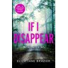 Brazier, Eliza Jane If I Disappear: A Chilling And Addictive Thriller With A Jaw-Dropping Twist