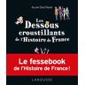 Alain Dag'Naud Les Dessous Croustillants De L'Histoire De France: Le Fessebook De Lhistoire