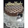 Claudia Nemec Almas Küche Originalrezepte Aus Dem Kochbuch Der Alma Mahler-Werfel