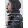 Dave Grohl Der Storyteller: Geschichten Aus Dem Leben Und Der Musik