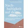 Nadine Chrubasik Nachhaltigkeit Auf Dem Campus: Projekte, Konzepte Und Impulse Für Eine Nachhaltige Lehre