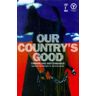 Timberlake Wertenbaker Our Country'S Good: Based On The Novel The Playmaker By Thomas Keneally (Modern Classics)