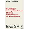 Billeter, Ernst P. Grundlagen Der Repräsentativen Statistik: Stichprobentheorie Und Versuchsplanung