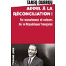 Appel À La Réconciliation ! : Foi Musulmane Et Valeurs De La République Française