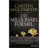 Carsten Maschmeyer Die Millionärsformel: Der Weg Zur Finanziellen Unabhängigkeit