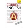 B.A. Phythian Correct English: The Classic Practical Reference Guide To Using Spoken And Written English (Ty English Reference)