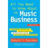 Passman, Donald S. All You Need To Know About The Music Business: Ninth Edition