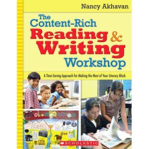 Nancy Akhavan The Content-Rich Reading & Writing Workshop: A Time-Saving