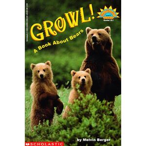 Melvin Berger Growl!: A Book About Bears (Hello Reader!)
