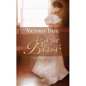 Victoria Dahl La Famille York, Tome 2 : Coeur Brisé