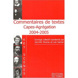 Jennifer Murray Key Scenes : Commentaires De Textes Capes-Agrégation 2004-2005
