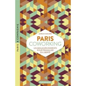 Paris Coworking : Les Meilleurs Endroits Pour Travailler En Liberté
