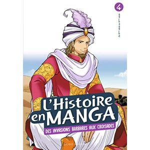 L'Histoire En Manga, Tome 4 : Des Invasions Barbares Aux