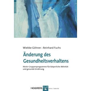 Wiebke Göhner Änderung Des Gesundheitsverhaltens: Movo-Gruppenprogramme Für Körperliche Aktivität Und