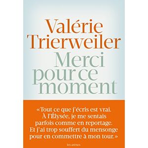 Valérie Trierweiler Merci Pour Ce Moment