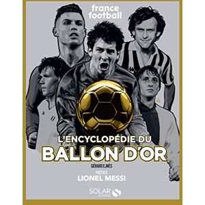 Lionel Messi L'Encylopédie Du Ballon D'Or