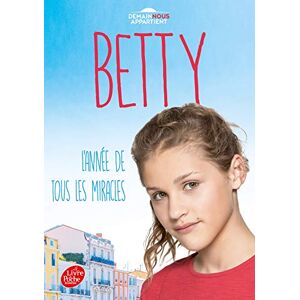 Betty: L'Année De Tous Les Miracles (Dans L'Univers De Demain