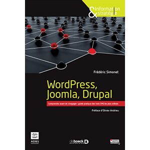 Frederic Simonet Wordpress, Joomla, Drupal - Comprendre Avant De S'Engager