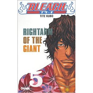 Tite Kubo Bleach, Tome 5 : Rightarm Of The Giant