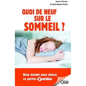 Quoi De Neuf Sur Le Sommeil ? : Bien Dormir