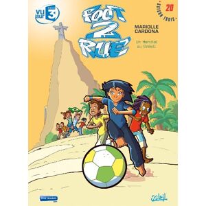 Mathieu Mariolle Foot 2 Rue, Tome 20 : Un Mondial