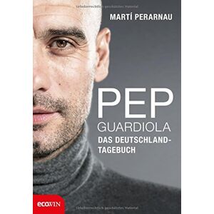 Marti Perarnau Pep Guardiola - Das Deutschland-Tagebuch