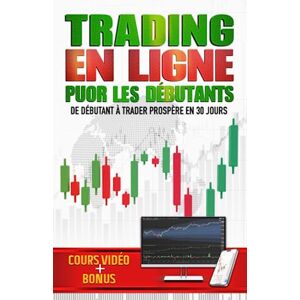 Ethan Davis Trading En Ligne Pour Les Débutants: Guide Pratique