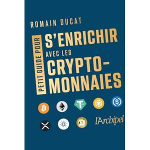 Romain Ducat Petit Guide Pour S'Enrichir Avec Les Cryptomonnaies