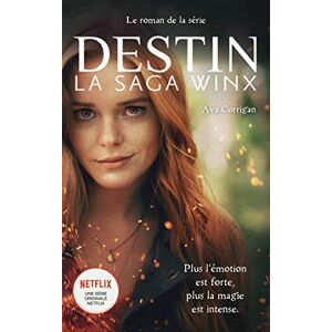 Destin : La Saga Winx - Le Roman Officiel De