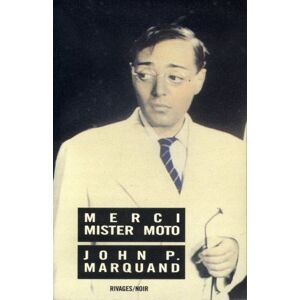 John Marquand Thank You, Mister Moto (Rivages-Noir)