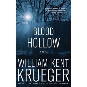 Krueger, William Kent Blood Hollow: A Novel (Cork O'Connor Mystery