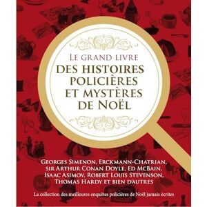 Collectif Le Grand Livre Des Histoires Policières Et Des Mystères