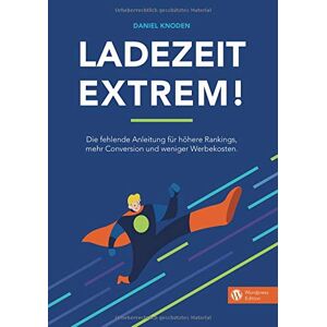 Daniel Knoden Ladezeit Extrem! - Das Seo-Buch Für Wordpress-Webseiten -