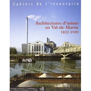 Olivier Cinqualbre Architectures D'Usines En Val-De-Marne (1822-1939) (Elp Non Exclusi)