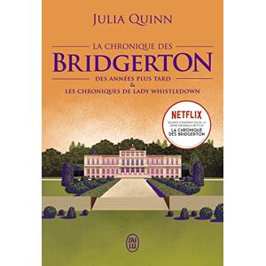 Julia Quinn La Chronique Des Bridgerton: Des Années Plus Tard