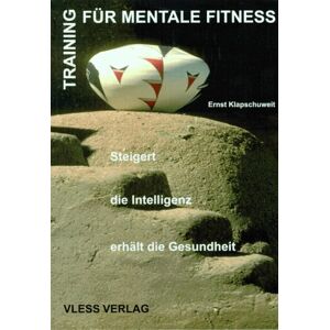 Ernst Klapschuweit Training Für Mentale Fitness. Steigert Die Intelligenz Erhält