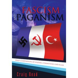 Craig Read Fascism And Paganism: A Brief Comparison Of Nazism,